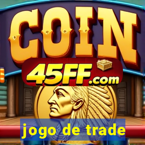 jogo de trade